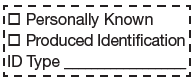 Personally Known or Produced Identification Stamp